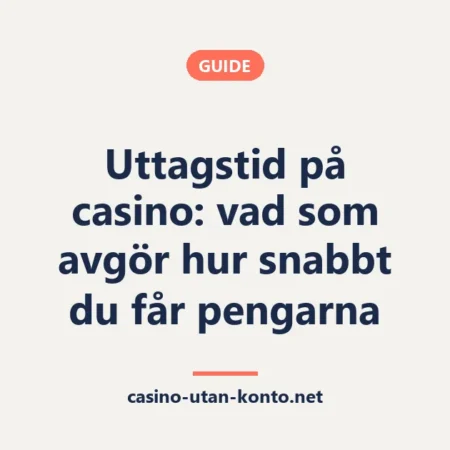 Uttagstid på casino: vad som avgör hur snabbt du får pengarna