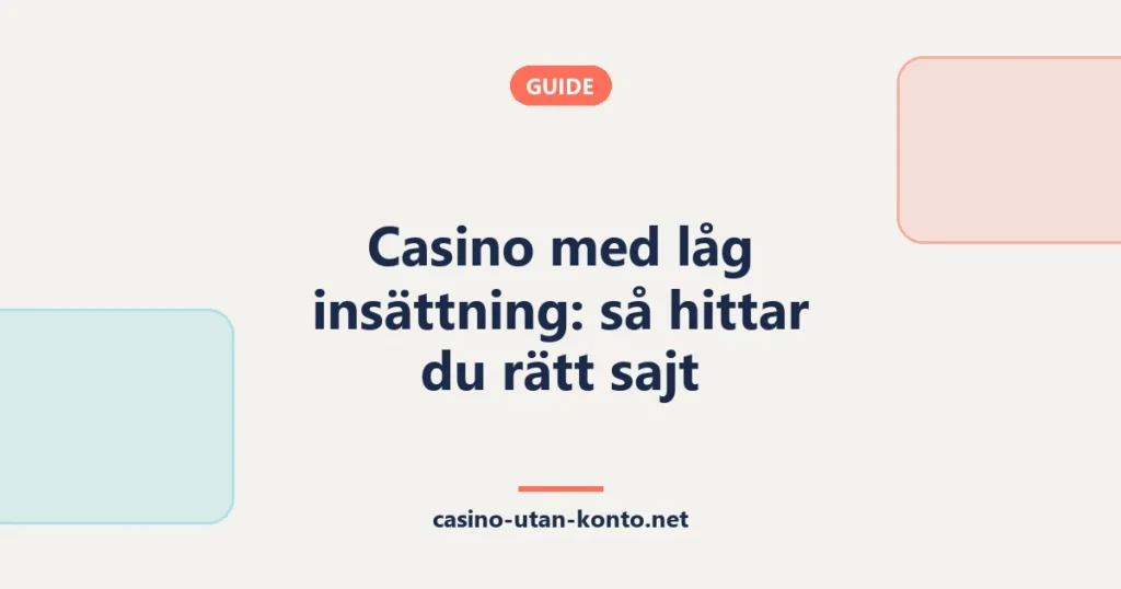 Casino med låg insättning: så hittar du rätt sajt