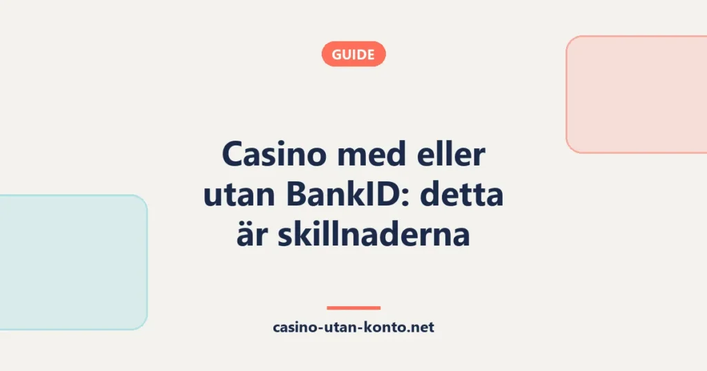Casino med eller utan BankID: detta är skillnaderna