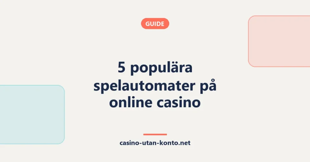 5 populära spelautomater på online casino