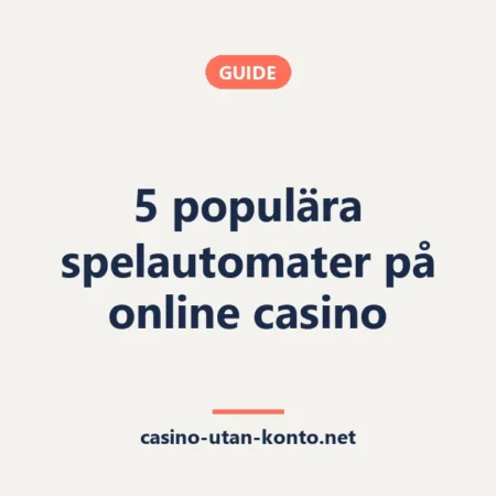 5 populära spelautomater på online casino