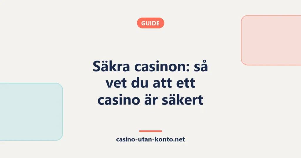 Säkra casinon: så vet du att ett casino är säkert