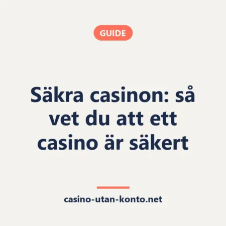 Säkra casinon: så vet du att ett casino är säkert