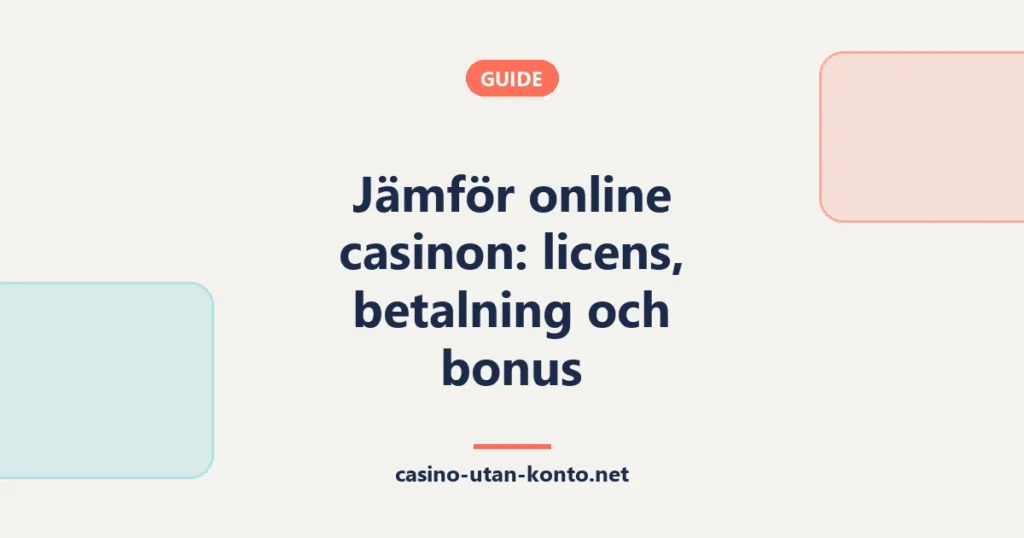 Jämför online casinon: licens, betalning och bonus