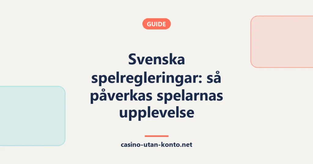 Svenska spelregleringar: så påverkas spelarnas upplevelse