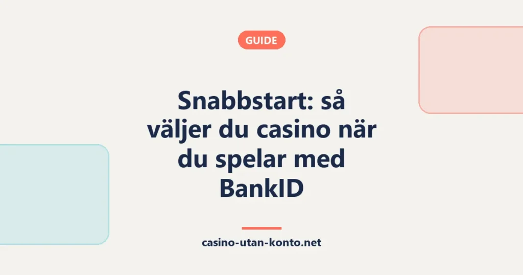Snabbstart: så väljer du casino när du spelar med BankID