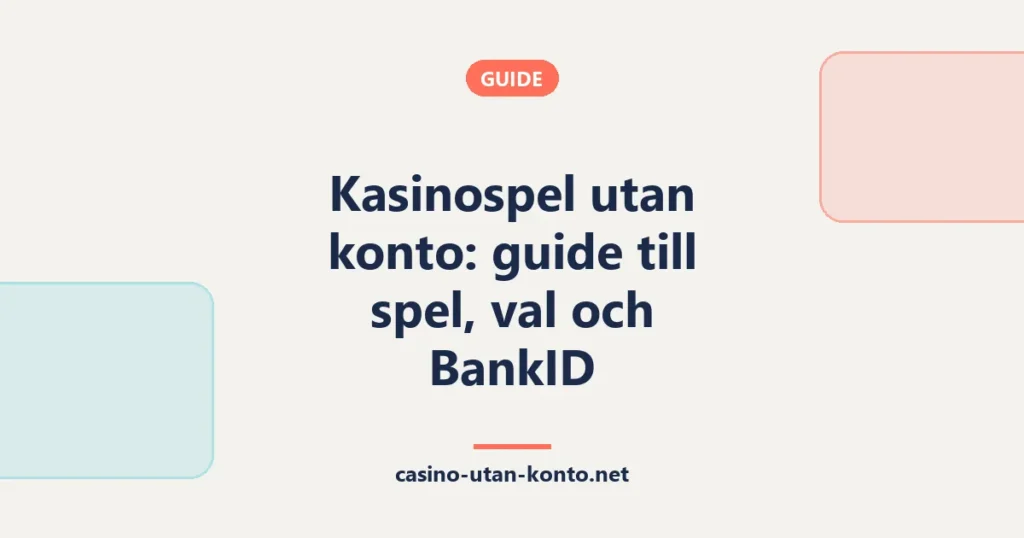 Kasinospel utan konto: guide till spel, val och BankID