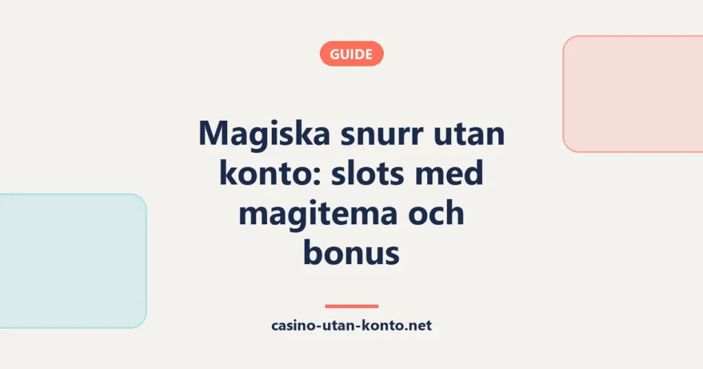 Magiska snurr utan konto: slots med magitema och bonus